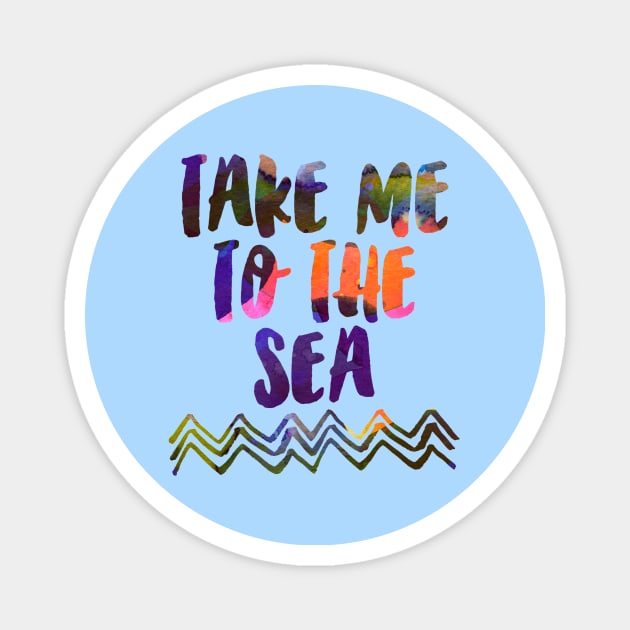 Take Me to The Sea Magnet by ninoladesign